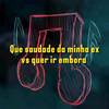 Que saudade da minha ex vs quer ir embora - DJ Lucas Bemix
