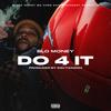 DO 4 IT (Explicit) - Blo-Money