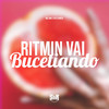 Ritmin Vai Bucetiando (Explicit) - Vitu Único&MC GW