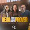 DEUS VAI PROVER - No Santuário&Cleyde Jane