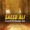 Zwand Mi Khwakh Dai - Saeed Ali