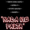 Nada Me Falta (feat. Risen Lirica Santa, Jassiel Covarrubias & Señor F) - Steve M&Risen Lirica Santa&Jassiel Covarrubias&Señor F