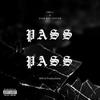 Pass Pass (feat. Zion Not Zeeyon) (Explicit) - One11&Zion not Zeeyon