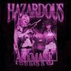 HAZARDOUS - ARXMANE