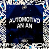 Automotivo An An (Explicit) - DJ Thiago Mendes&DJ Júlia Zambonin&MC GW
