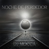 Noche de Perdedor (Remix) - DJ MOCCA&La Deskarga