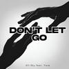 Don't Let Go (feat. Yare) - All-Sky&Yare