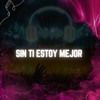 Sin Ti Estoy Mejor (Remix) - AntuannG&Ag Rz