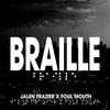 Braille (Explicit) - Jalen Frazier&Foul Mouth