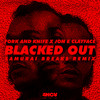 Blacked Out (Samurai Breaks Remix|Explicit) - Fork and Knife&Jon E Clayface
