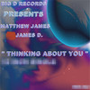 Thinking About You (Instrumental Mix) - Matthew James&James D.