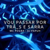 Vou Passar por Trã_S e Sarrar (Explicit) - Mc Pogba&DJ Papùh