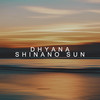 Shinano Sun - Dhyana