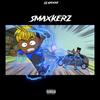 SMAXKERZ (Explicit) - Lil Groove