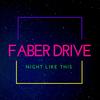 Night Like This (feat. Rod Black, Wolfgang Pander & Hinsley) - Faber Drive&Hinsley&Rod Black&Wolfgang Pander