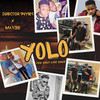 YOLO (You Only Live Once) - Director SNYBES&Mayzee