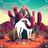 Liquid Fire - Maxim Zatonski&Studio Deep&Annetre&Cafe De Anatolia
