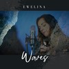 Waves - Ewelina