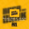 FALA QUE É MINHA FÁ - VAI NO P4U (Explicit) - DJ Menor Mix&BECO DOS DRAK&RITMO DOS BAILES&DJ Moouse