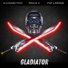 Gladiator - A-Connection&Rioux V&Faf Larage