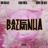 Bate Palminha (Explicit) - Gui Ballas&Faixa Rosa&White No Beat