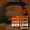 Good Love (Jersey Club Remix) - Bardales