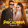 Piscadinha (Explicit) - Paolla&Thiaguinho MT