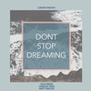 Don't Stop Dreaming - Lokesh Bakshi&Vaibhav Pani&Matt Bacon