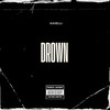 DROWN (Explicit) - Kavelli