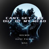 Can't Get You Out Of My Head - Holmer&Isaac Palmer&AINA