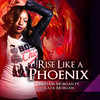 Rise Like a Phoenix (Explicit) - Miriam Morgan&Laza Morgan