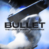 BULLET (Explicit) - The Lovely Bones&SFXCBRNX
