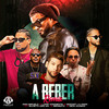 A Beber (Remix) - Don Miguelo&Lapiz Conciente&Mozart La Para&Sujeto Oro 24&Nico Clínico&Sensato