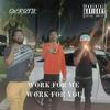 WORK FOR ME WORK FOR YOU (feat. RoadRunnah_km & Clout) (Explicit) - Kota Kota&RoadRunnah_km&Clout