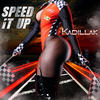 Speed it up Raylo (feat. Kadillak) (Explicit) - Raylo&Dem Damn Dogs&Kadillak
