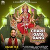 Charh Gaya Rang - Ranjit Teji&Sachin Ahuja