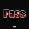 Pass (feat. ¥OUNG ARM¥ & LIL STANKY) (Explicit) - J-BACK&¥OUNG ARM¥&LIL STANKY