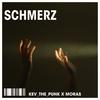 Schmerz (feat. MORAS) (Explicit) - kev_the_punk&Moras