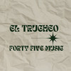 El Trucheo (Explicit) - forty five music