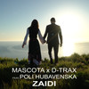 Zaidi (Radio Mix) - Mascota&D-Trax&Poli Hubavenska