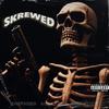 Skrewed (Explicit) - $Heepdah$Leeper&Aurakami&GIONXTION&John Ngo