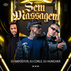 Sem Massagem (Explicit) - DJ HUNCHER&DJ Corle&DJ Impostor