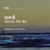 Across The Sky (Tocalta Remix) - Tom8&Tocalta