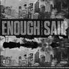 Enough Said (Explicit) - Dwayne Swayze