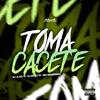 TOMA CACETE (feat. DJ KR DO TP & Mc Magrinho|Explicit) - dj jl do tp&DJ KR DO TP&Mc Magrinho