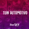 Tuin Automotivo (Explicit) - DjLzr o Brabo&DjNk7 O Ninja&MC GW