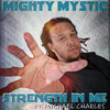 The Strength in Me - Mighty Mystic&Michael Charles