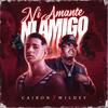 Ni Amante Ni Amigo (feat. Wildey & Cairon Music) - Alritmo Music&Wildey&Cairon Music