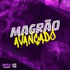MAGRÃO AVANÇADO (Explicit) - Maguina MC&Mc Danflin&DJ SNART
