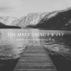 The Only Thing I Want - Matthew Perryman Jones&AG&Adrianne Gonzalez